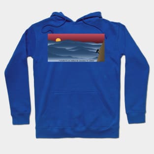 The Mountains I've Climbed Hoodie